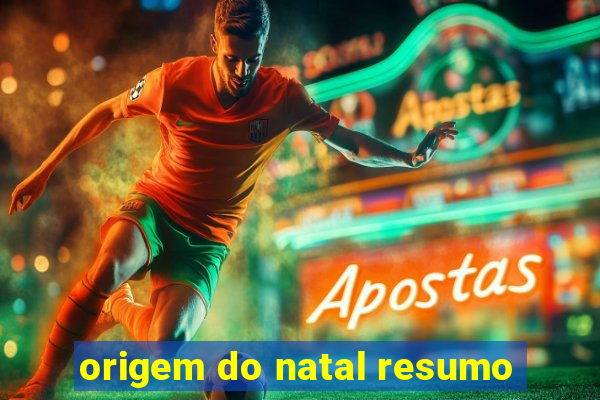 origem do natal resumo